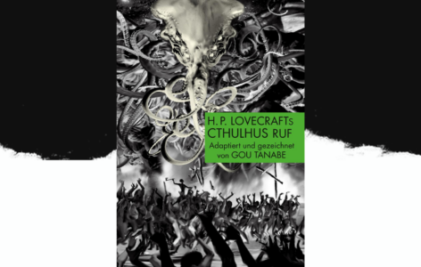 Gou Tanabe – H.P. Lovecrafts Cthulhus Ruf
